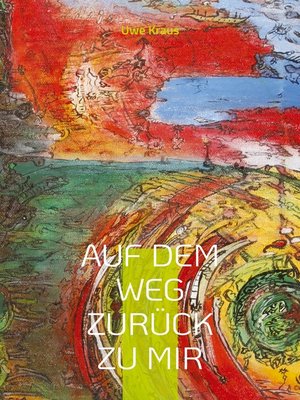 cover image of Auf dem Weg zurück zu mir